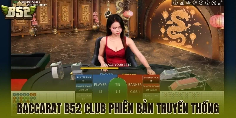 Baccarat B52 Club phiên bản truyền thống