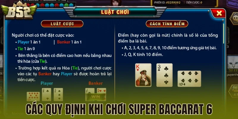 Các quy định khi chơi Super Baccarat 6 