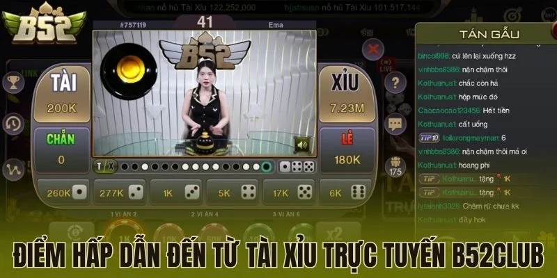 Điểm hấp dẫn đến từ tài xỉu trực tuyến B52club