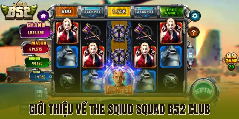 Giới thiệu về The Sqiud Squad B52 Club