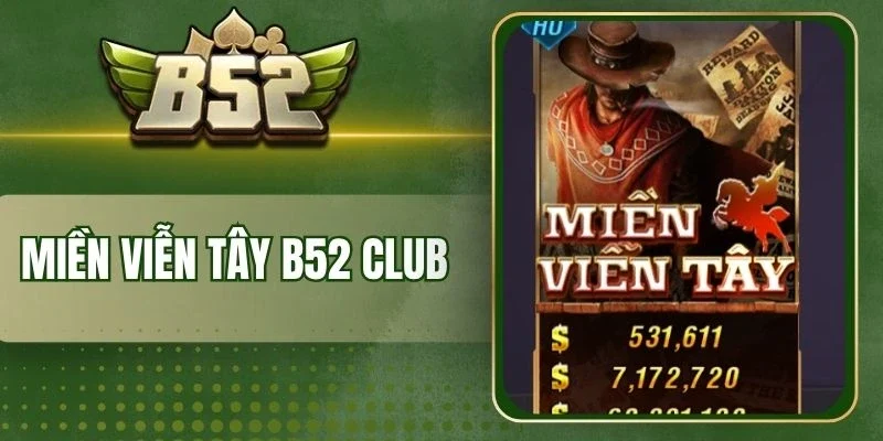 Miền Viễn Tây B52 Club