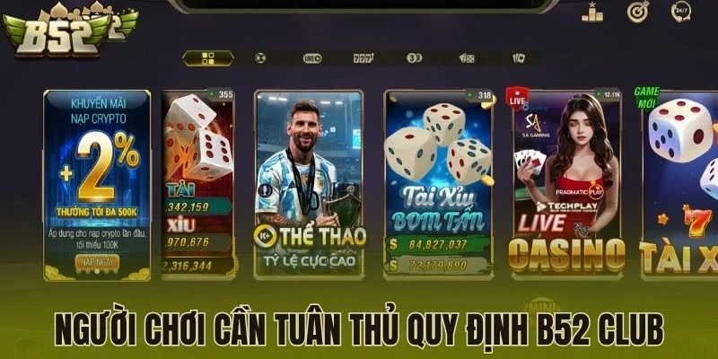 Người chơi cần tuân thủ quy định B52 Club