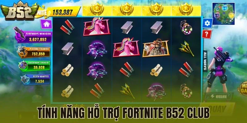 Tính năng hỗ trợ Fortnite B52 Club
