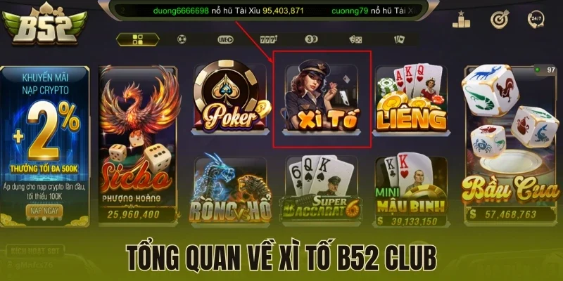 Tổng quan về Xì tố B52 Club