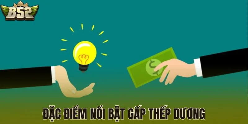 Đặc điểm nổi bật gấp thếp dương
