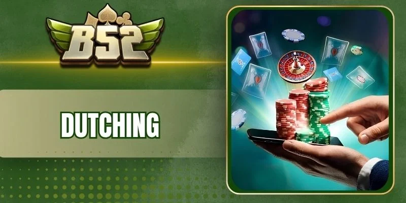 Cách áp dụng Dutching vào trò chơi