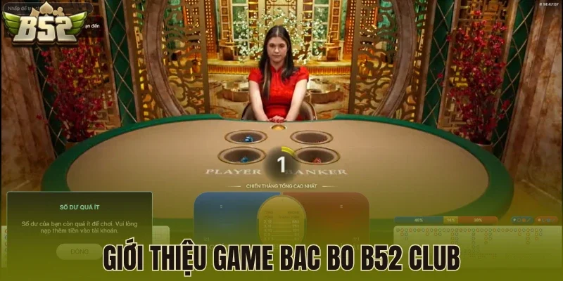 Giới thiệu game Bac Bo B52 Club