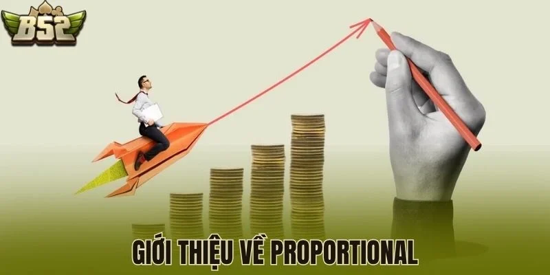 Giới thiệu về Proportional