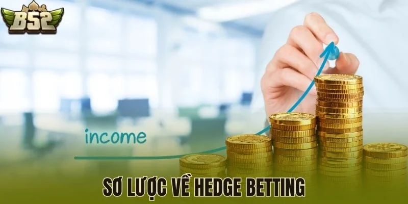 Sơ lược về Hedge Betting
