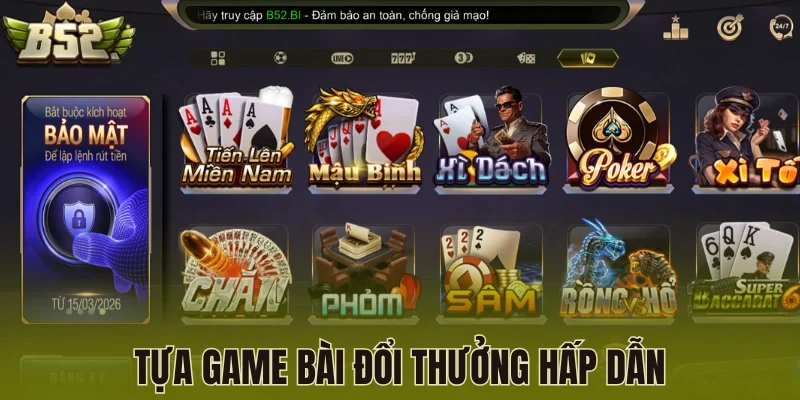 Tựa game bài đổi thưởng hấp dẫn